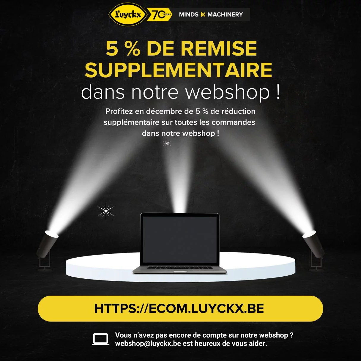 Bénéficiez dès maintenant d'une remise supplémentaire de 5 % sur notre webshop