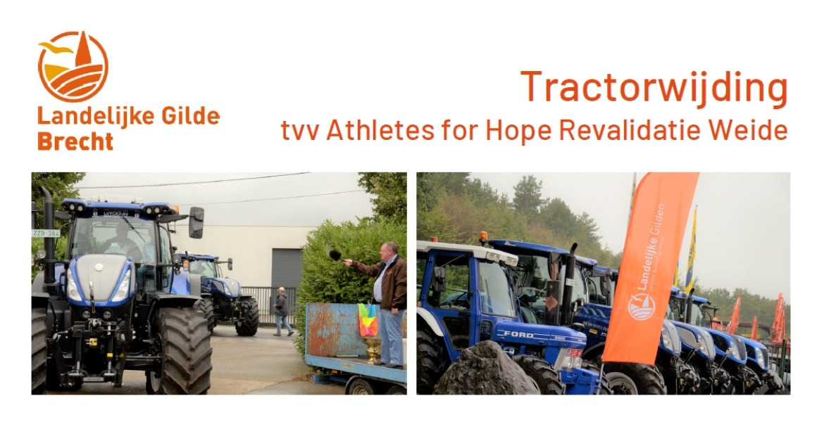 Tractorwijding t.v.v. Athletes for Hope Revalidatie Weide